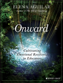 Image for Onward: cultivating emotional resilience in educators