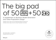 Image for The Big Pad of 50 Blank, Extra-Large Business Model Canvases and 50 Blank, Extra-Large Value Proposition Canvases : A Supplement to Business Model Generation and Value Proposition Design