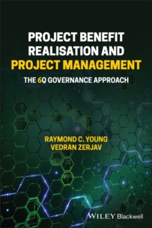 Image for Project Benefit Realisation and Project Management: The 6Q Governance Approach