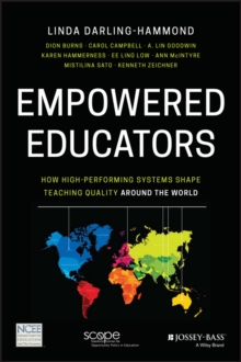 Image for Empowered educators  : how high-performing systems shape teaching quality around the world
