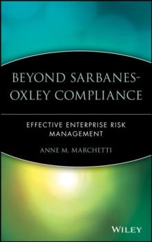 Image for Beyond Sarbanes-Oxley compliance: effective enterprise risk management