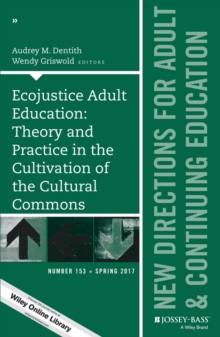 Image for Ecojustice Adult Education: Theory and Practice in the Cultivation of the Cultural Commons, ACE 153