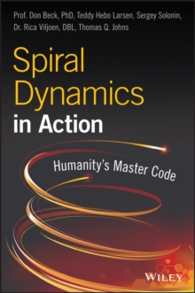 Image for Spiral dynamics in action: humanity's master code