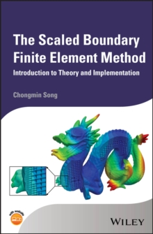 Image for The scaled boundary finite element method: introduction to theory and implementation