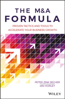 Image for The M&A formula: proven tactics and tools to accelerate your business growth