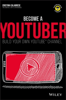 Image for Become a YouTuber: Build Your Own YouTube Channel
