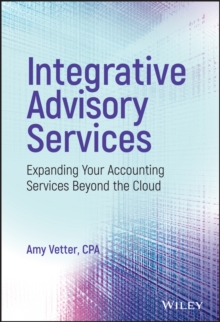 Image for Integrative advisory services  : expanding your accounting services beyond the cloud