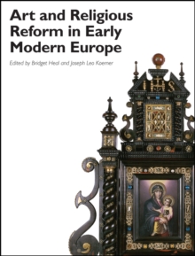 Image for Art and Religious Reform in Early Modern Europe