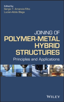 Image for Joining of Polymer-Metal Hybrid Structures - Principles and Applications