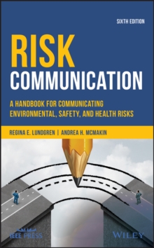 Image for Risk communication: a handbook for communicating environmental, safety, and health risks