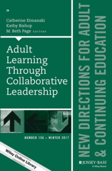Image for Adult learning through collaborative leadership: new directions for adult and continuing education.