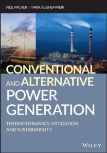 Image for Conventional and alternative power generation  : thermodynamics, mitigation and sustainability