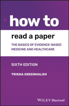 Image for How to read a paper  : the basics of evidence-based medicine and healthcare
