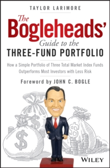 Image for The Bogleheads' guide to the three-fund portfolio: how a simple portfolio of three total market index funds outperforms most investors with less risk