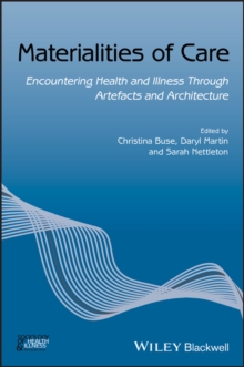 Image for Materialities of Care -  Encountering Health and Illness Through Artefacts and Architecture