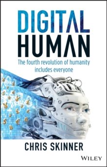 Digital Human: The Fourth Revolution of Humanity Includes Everyone