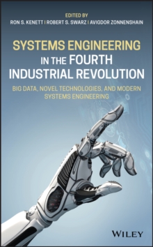 Image for Systems Engineering in the Fourth Industrial Revolution: Big Data, Novel Technologies, and Modern Systems Engineering