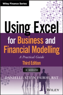 Using Excel for Business and Financial Modelling: A Practical Guide