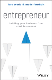 Entrepreneur: Building Your Business From Start to Success