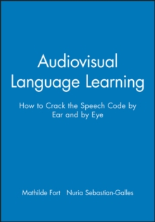 Image for Multimodal language learning  : how to crack the speech code by ear and by eye
