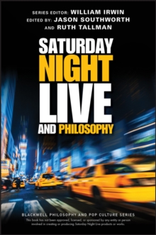 Image for Saturday Night Live and Philosophy: Deep Thoughts Through the Decades