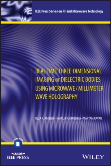 Image for Real-Time Three-Dimensional Imaging of Dielectric Bodies Using Microwave/Millimeter Wave Holography