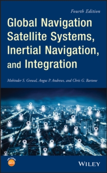 Image for Global Navigation Satellite Systems, Inertial Navigation, and Integration