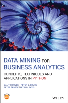 Image for Data mining for business analytics: concepts, techniques and applications in Python