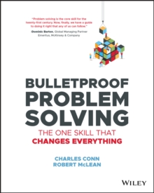Image for Bulletproof problem solving  : the one skill that changes everything