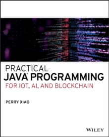Image for Practical Java Programming for IoT, AI, and Blockchain