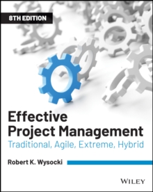 Image for Effective Project Management: Traditional, Agile, Extreme, Hybrid