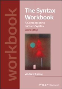 The Syntax Workbook: A Companion to Carnie’s Syntax