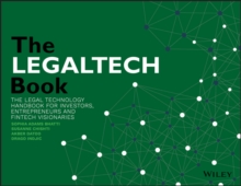 The LegalTech Book: The Legal Technology Handbook for Investors, Entrepreneurs and FinTech Visionaries