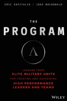 Image for The Program : Lessons From Elite Military Units for Creating and Sustaining High Performance Leaders and Teams