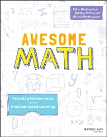 Image for Awesome Math: Teaching Mathematics With Problem-Based Learning