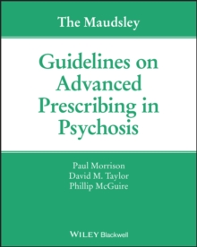 Image for The Maudsley Guidelines on Advanced Prescribing in Psychosis