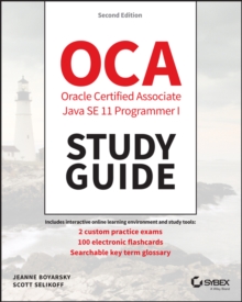 OCP Oracle Certified Professional Java SE 11 Programmer I Study Guide: Exam 1Z0-815