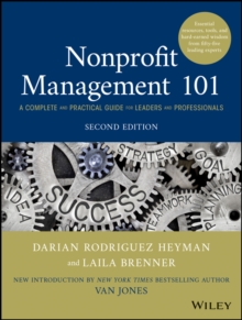 Image for Nonprofit management 101  : a complete and practical guide for leaders and professionals