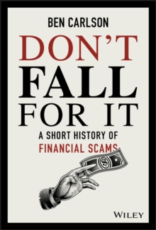 Don’t Fall For It: A Short History of Financial Scams