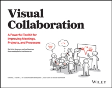 Image for Visual collaboration  : a powerful toolkit for improving meetings, projects, and processes