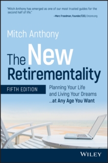 Image for The new retirementality  : planning your life and living your dreams...at any age you want