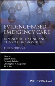 Evidence-Based Emergency Care: Diagnostic Testing and Clinical Decision Rules