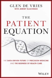 The Patient Equation: The Precision Medicine Revolution in the Age of COVID-19 and Beyond