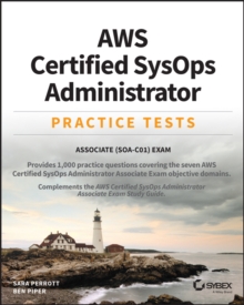 AWS Certified SysOps Administrator Practice Tests: Associate SOA-C01 Exam