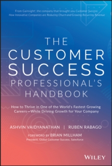 Image for The customer success professional's handbook  : how to thrive in one of the world's fastest growing careers - while driving growth for your company