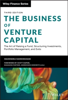 Image for The business of venture capital: the art of raising a fund, structuring investments, portfolio management, and exits