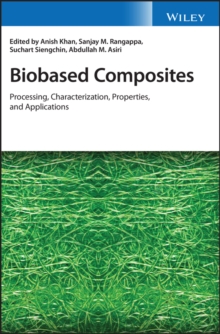 Image for Biobased Composites: Processing, Characterization, Properties, and Applications