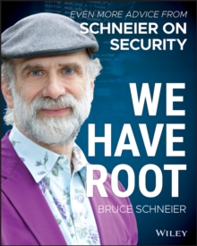 Image for We have root  : even more advice from Schneier on security