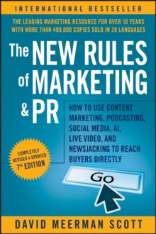 Image for The New Rules of Marketing & PR: How to Use Content Marketing, Podcasting, Social Media, AI, Live Video, and Newsjacking to Reach Buyers Directly