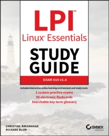 LPI Linux Essentials Study Guide: Exam 010 v1.6